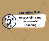 Accessibility and Inclusion in Teaching Learning Path